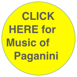 CLICK HERE for Music of Paganini